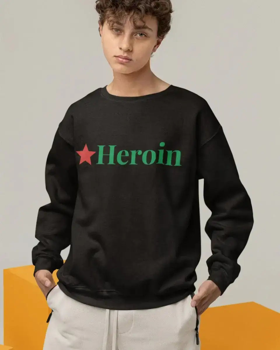 S106 - Sweatshirt - Heroin - Funny Outfits