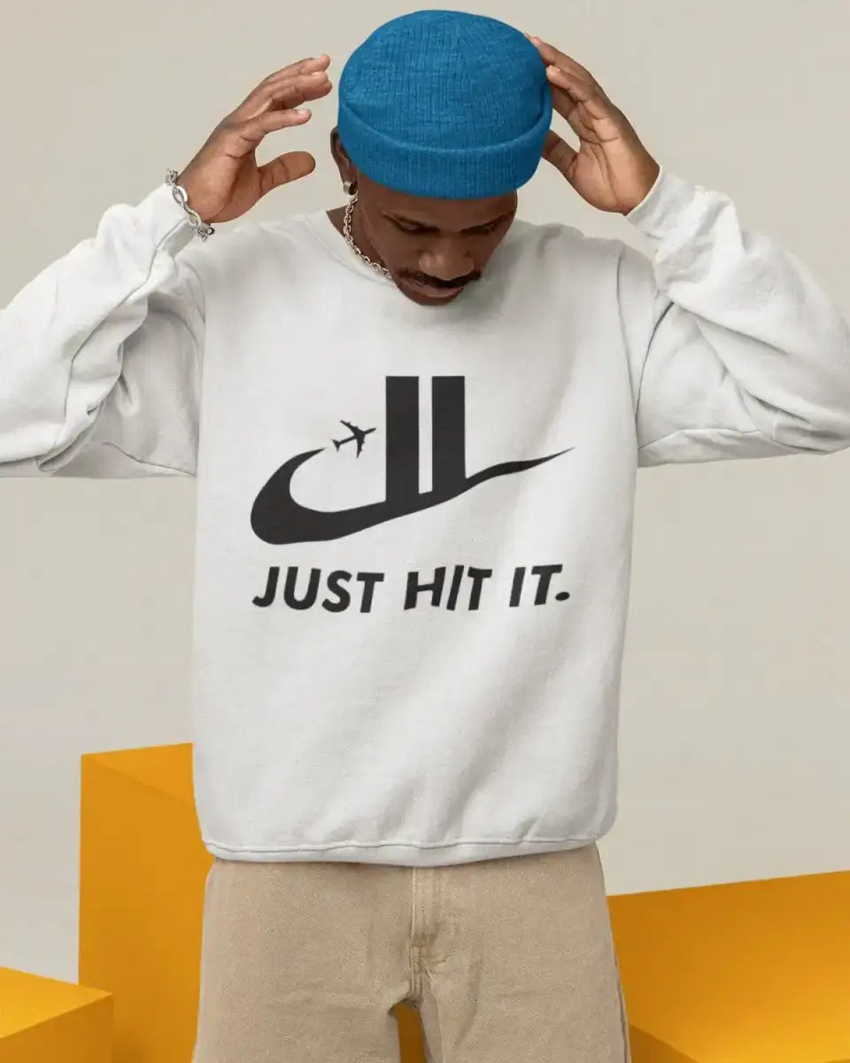 S308 - Sweatshirt - Just Hit It - Funny Outfits