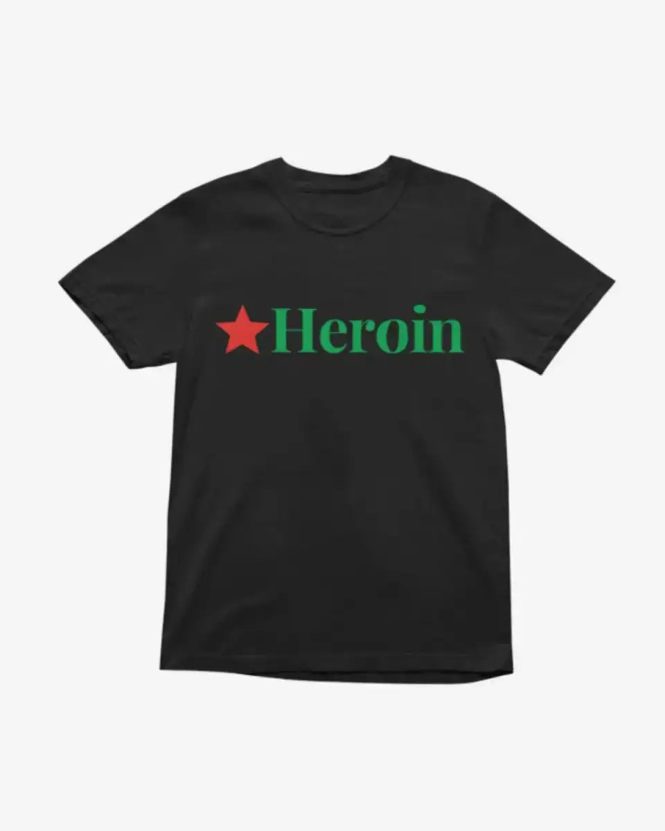 T106 - T-shirt - Heroin - Funny Outfits