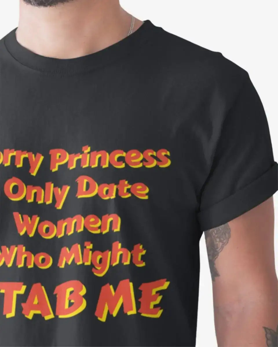 T212 - T-shirt - Sorry Princess - Funny Outfits
