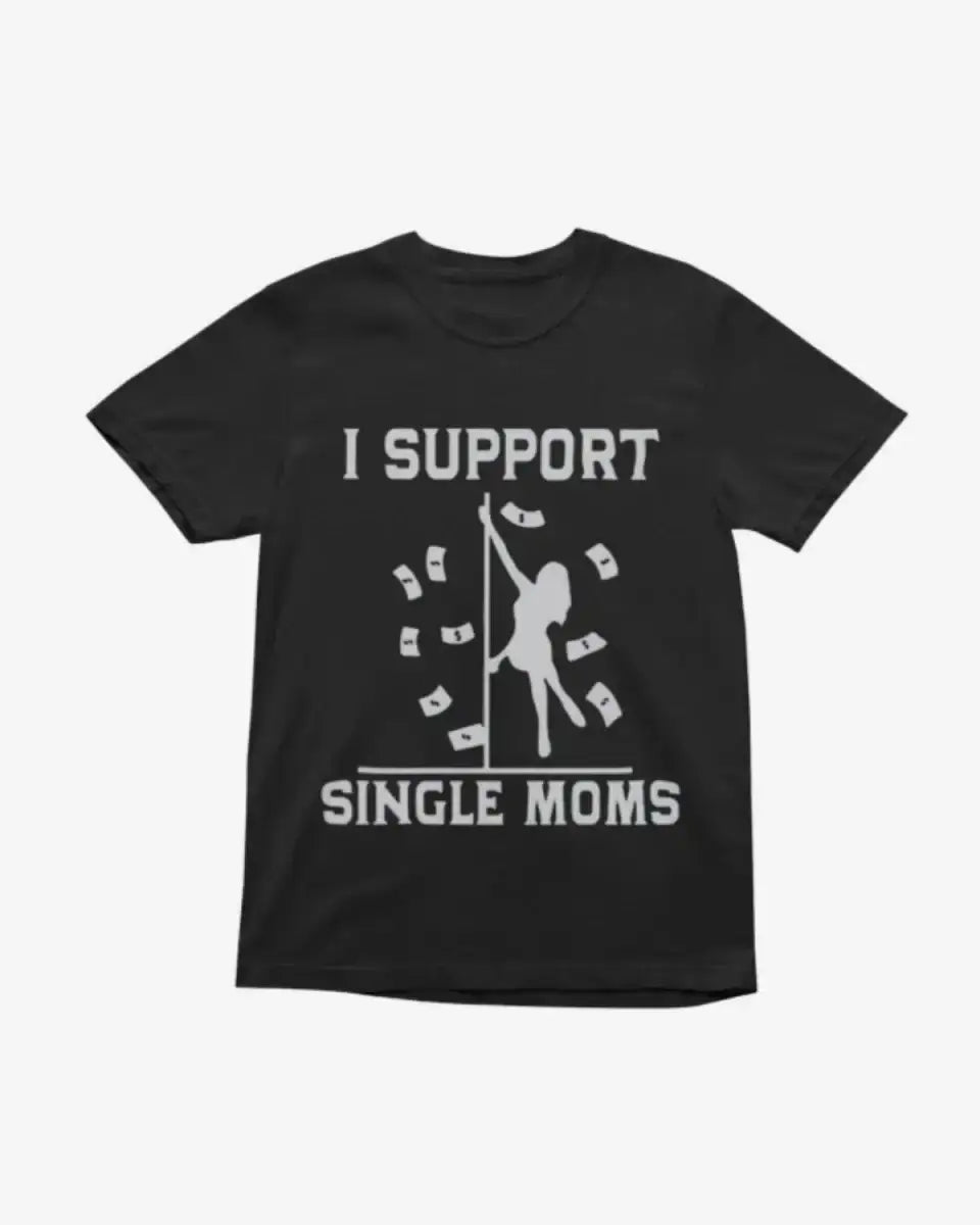 T221 - T-shirt - Single Moms - Funny Outfits