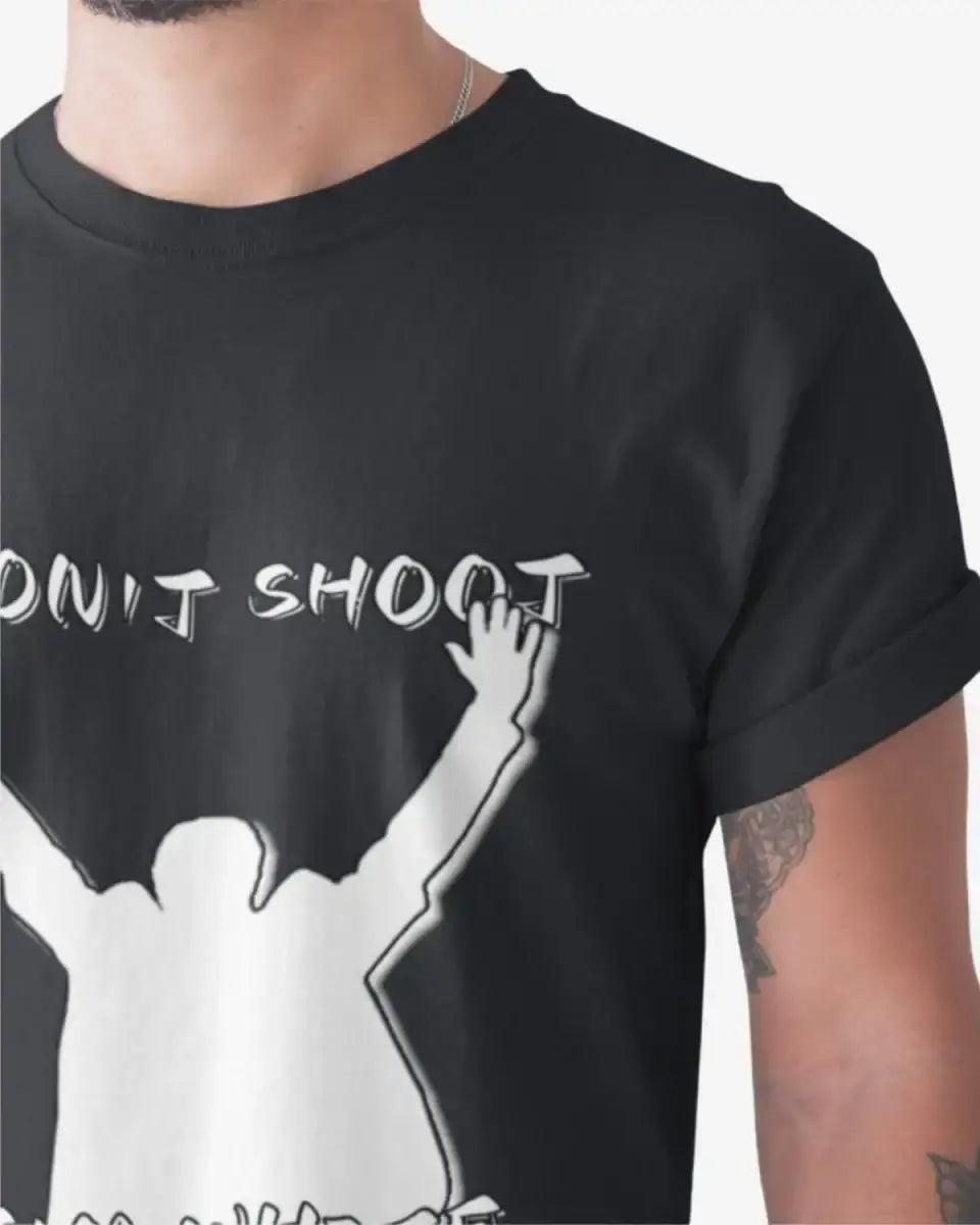 T406 - T-shirt - Don't Shoot - Funny Outfits