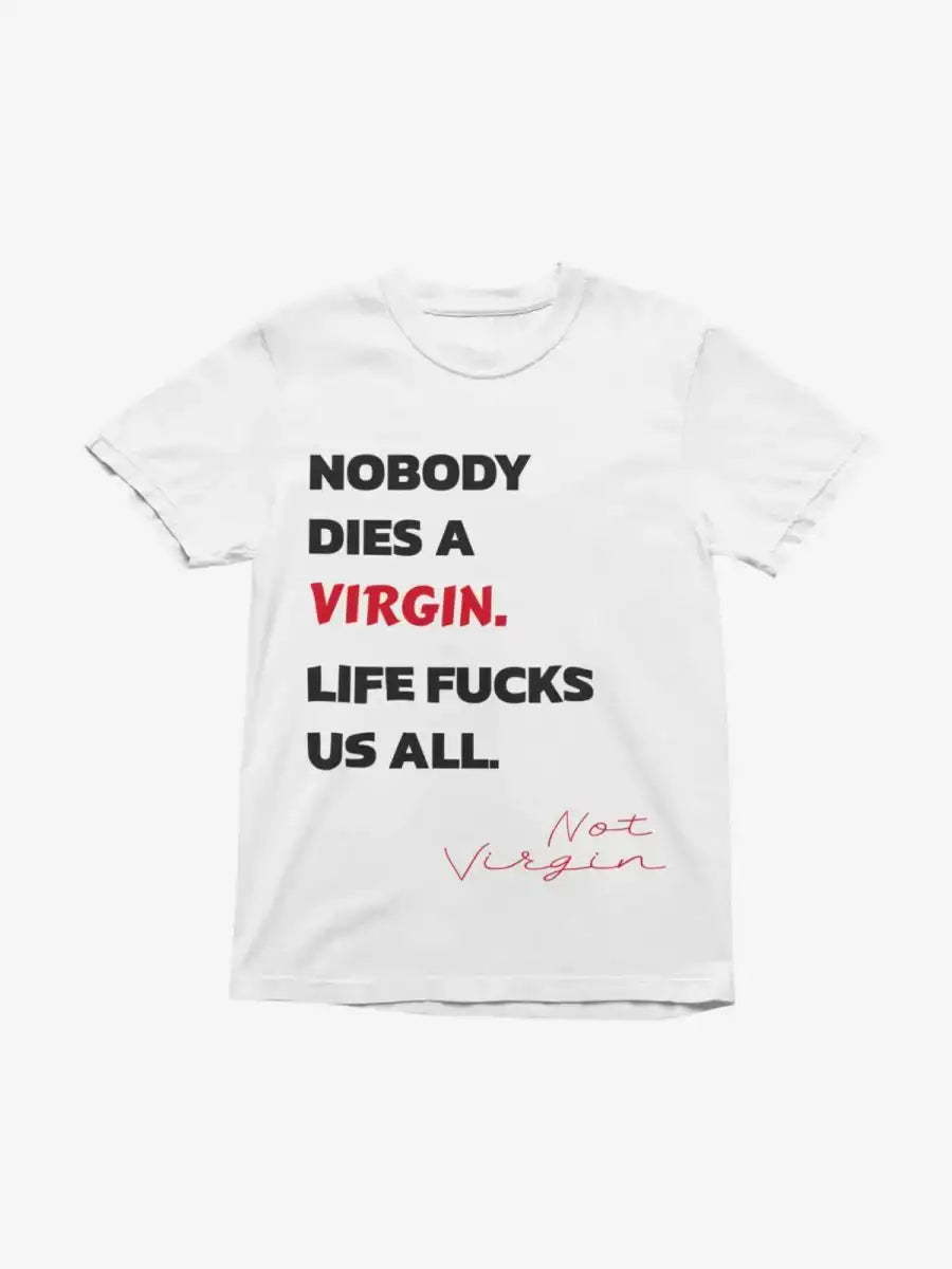T418 - T-shirt - Dies A Virgin - Funny Outfits
