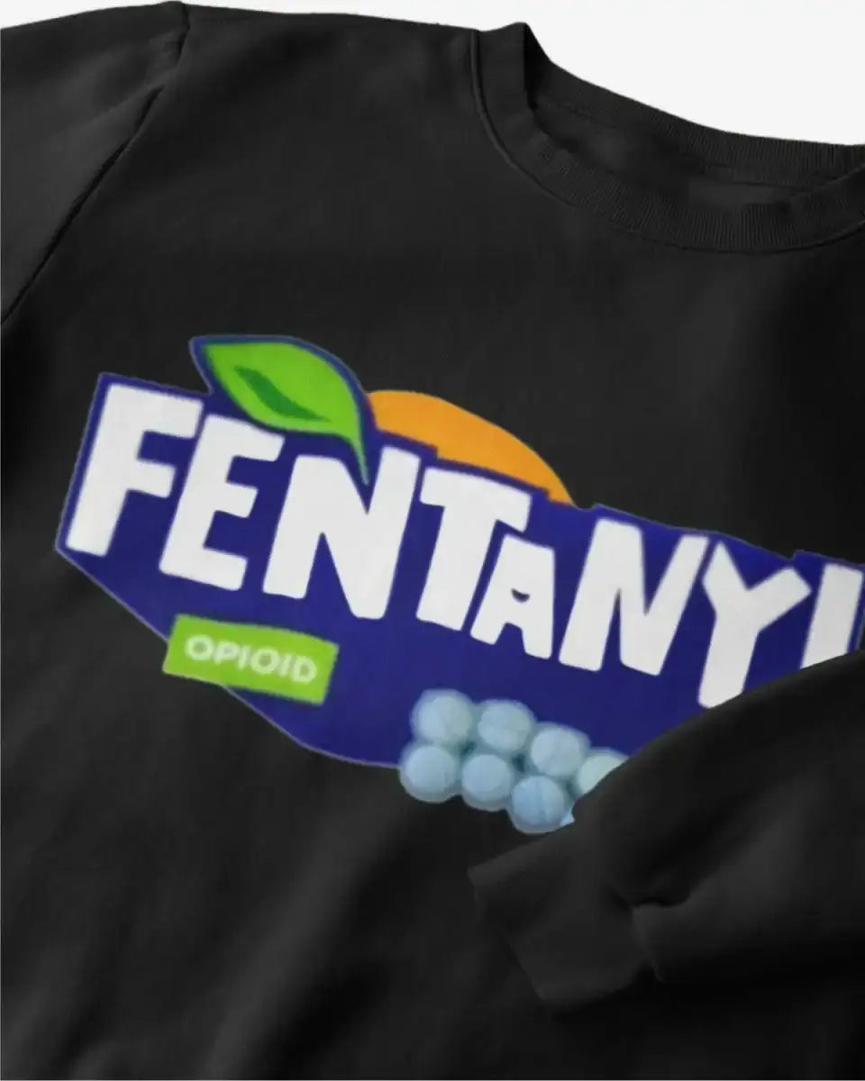 S101 - Sweatshirt - Fentanyl - Funny Outfits