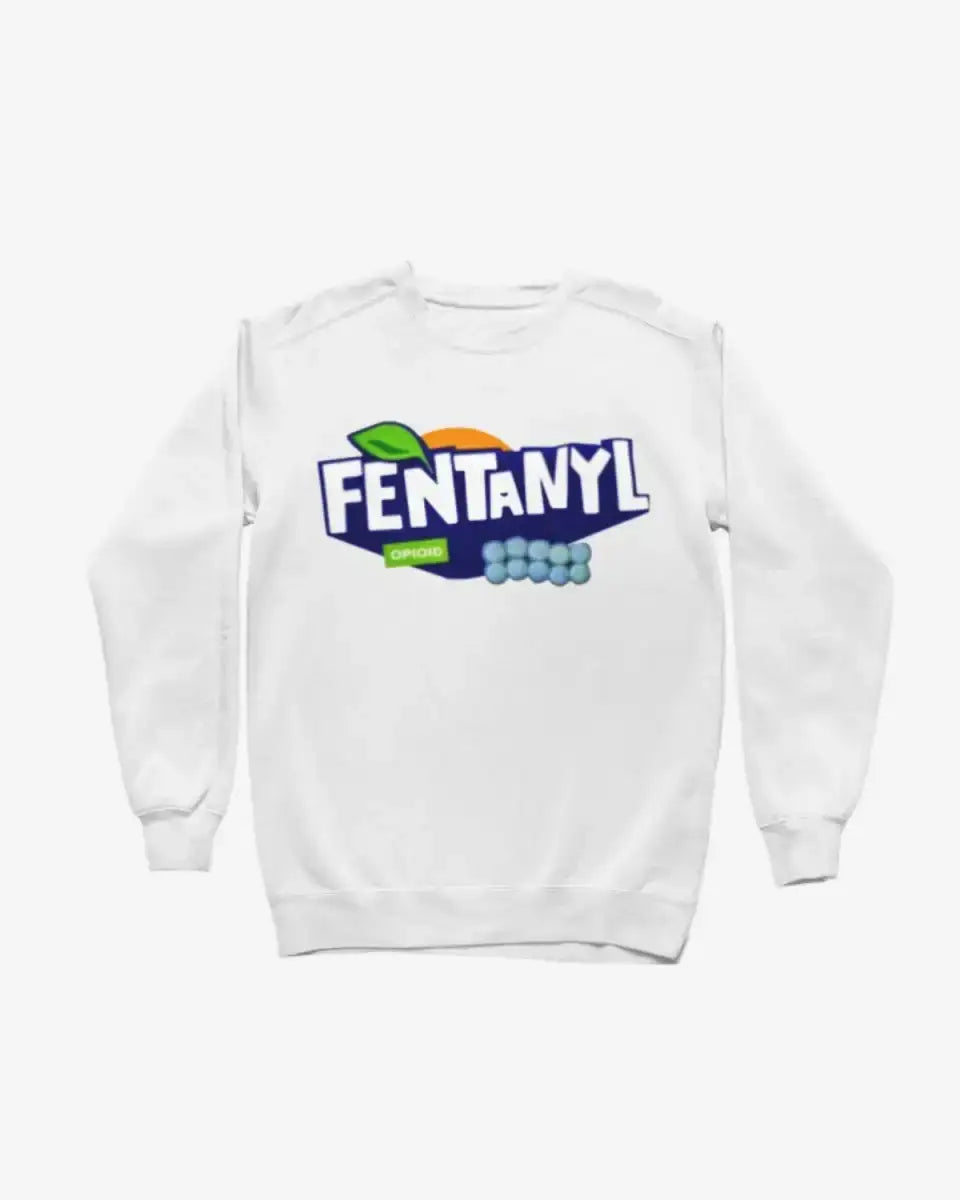 S101 - Sweatshirt - Fentanyl - Funny Outfits