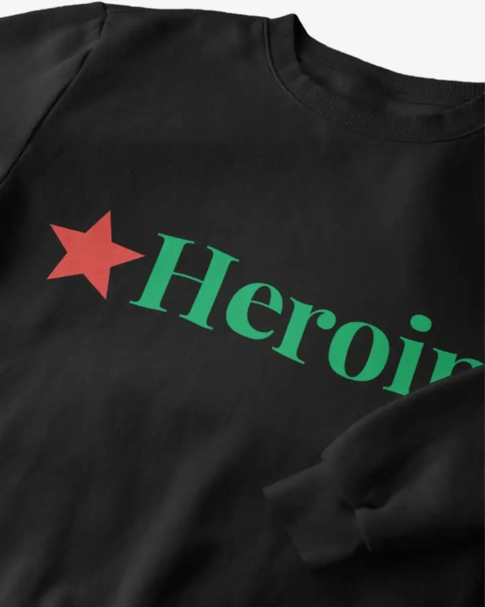 S106 - Sweatshirt - Heroin - Funny Outfits