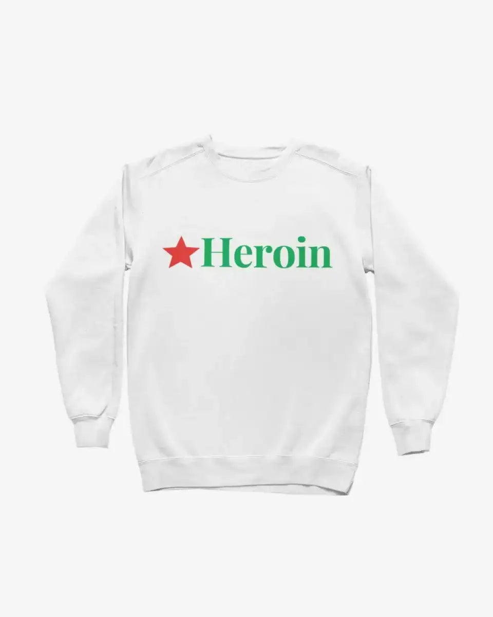 S106 - Sweatshirt - Heroin - Funny Outfits
