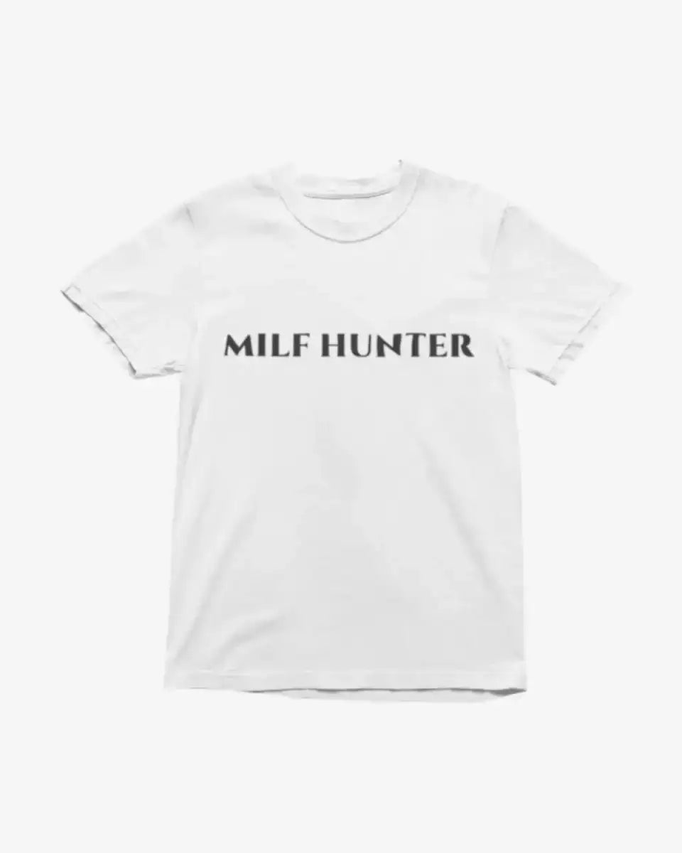 T206 - T-shirt - MILF Hunter - Funny Outfits