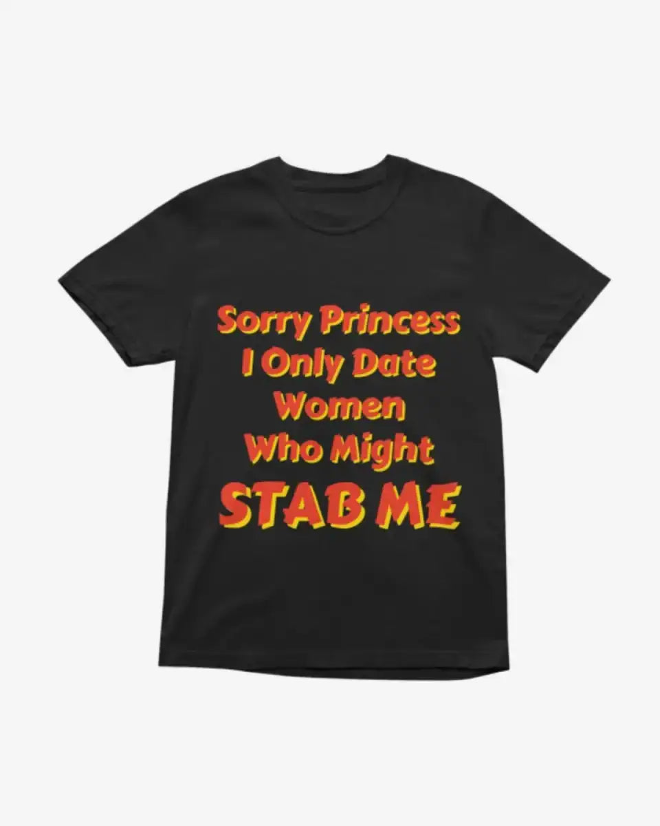 T212 - T-shirt - Sorry Princess - Funny Outfits