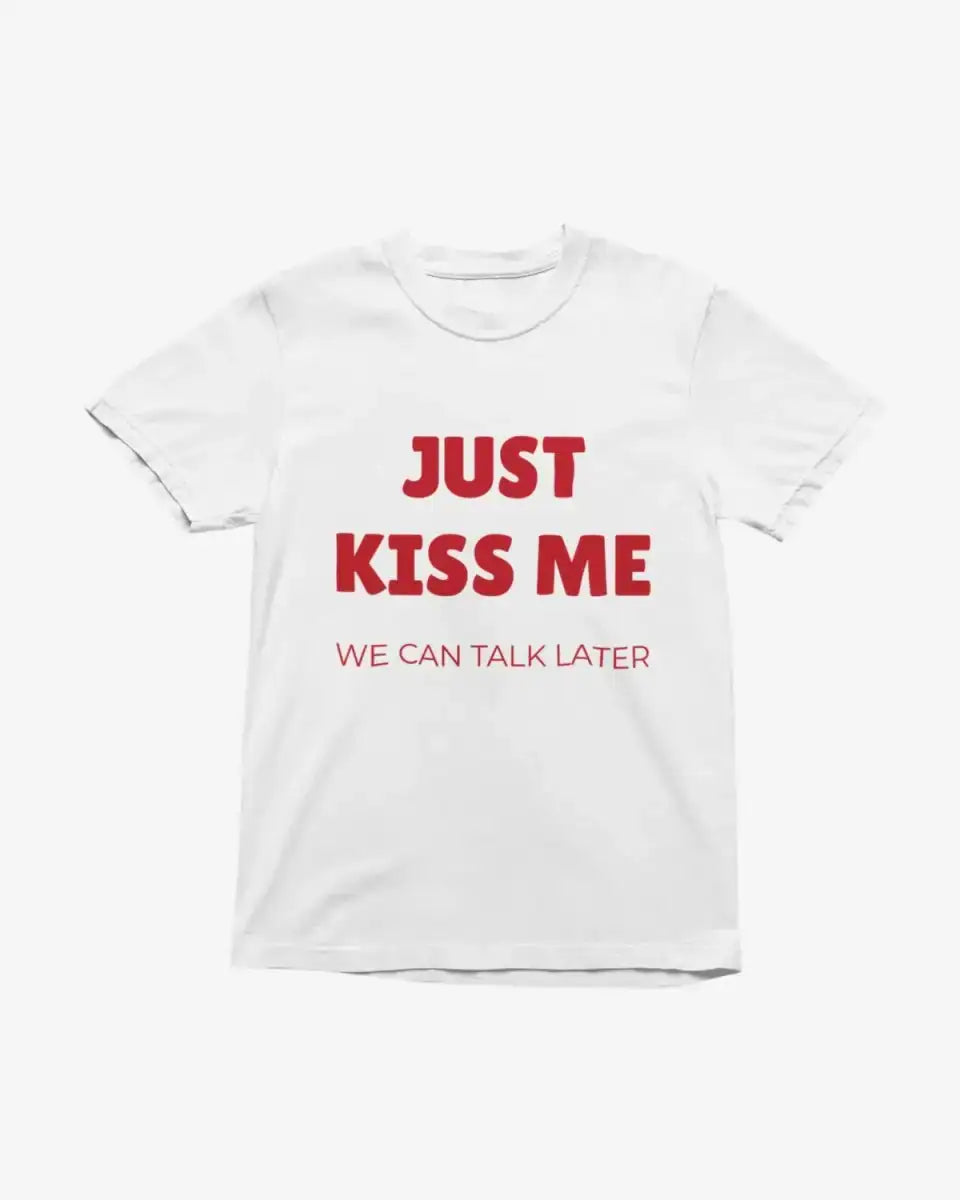 T227 - T-shirt - Just Kiss Me - Funny Outfits