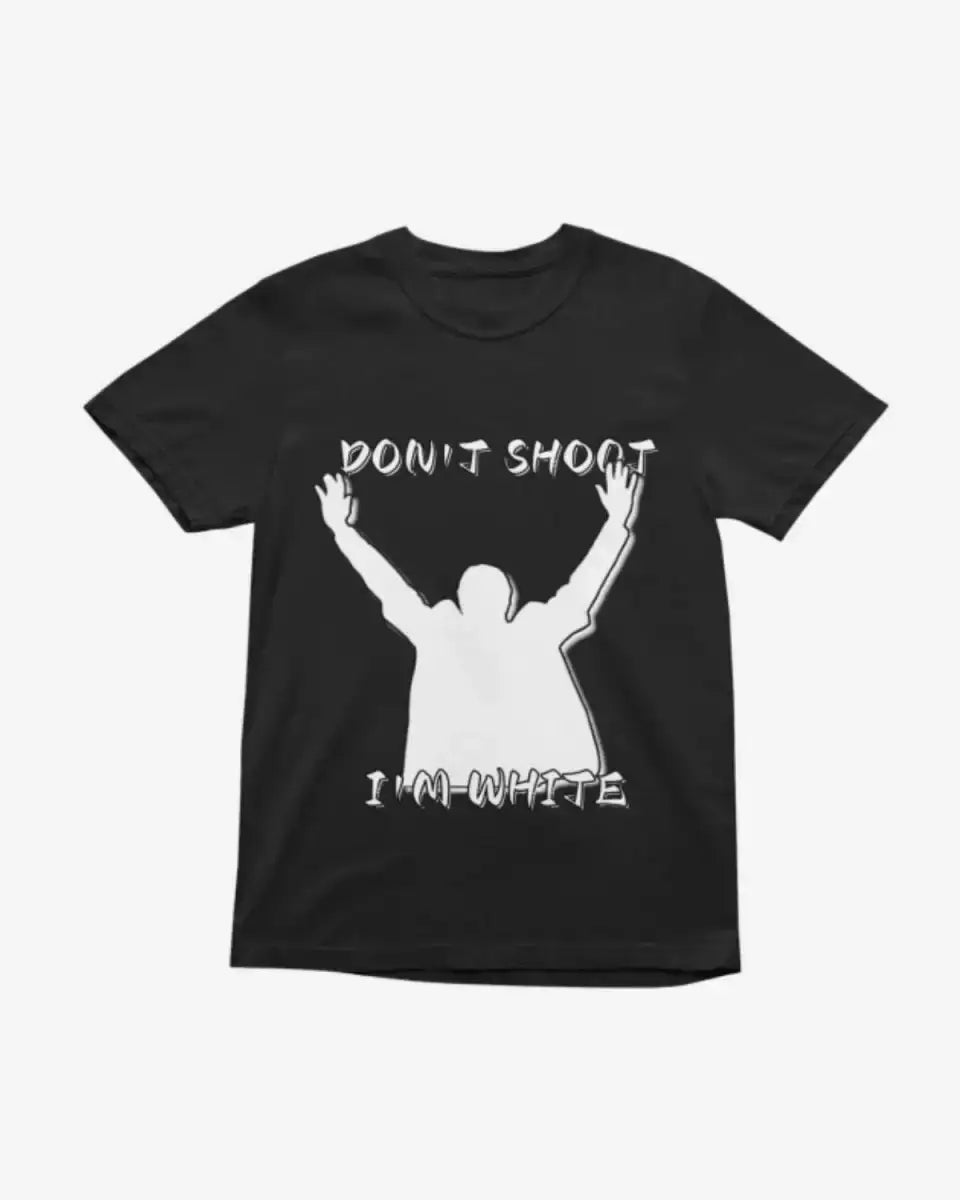 T406 - T-shirt - Don't Shoot - Funny Outfits