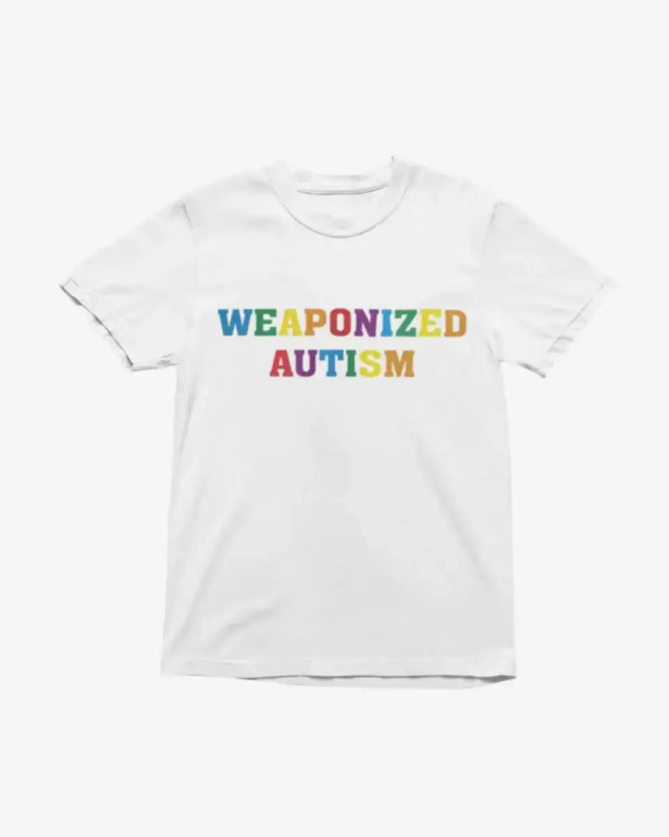 T412 - T-shirt - Weaponized Autism - Funny Outfits